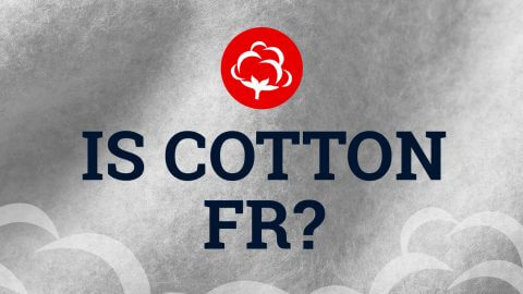 Is Cotton FR? - Flame Resistant