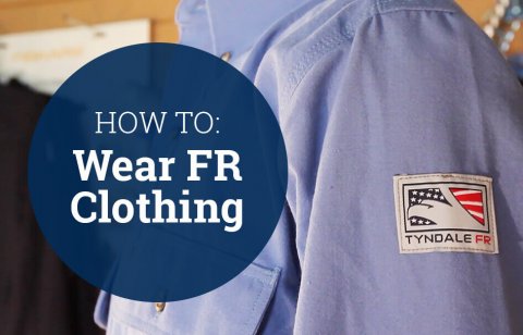 How to Wear FR Clothing