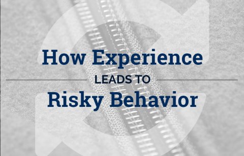 Brandon Schroeder - How Experience Leads to Risky Behavior