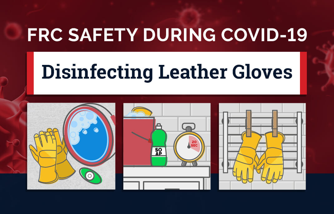 FRC Safety During COVID19 Disinfecting Leather Gloves Tyndale USA