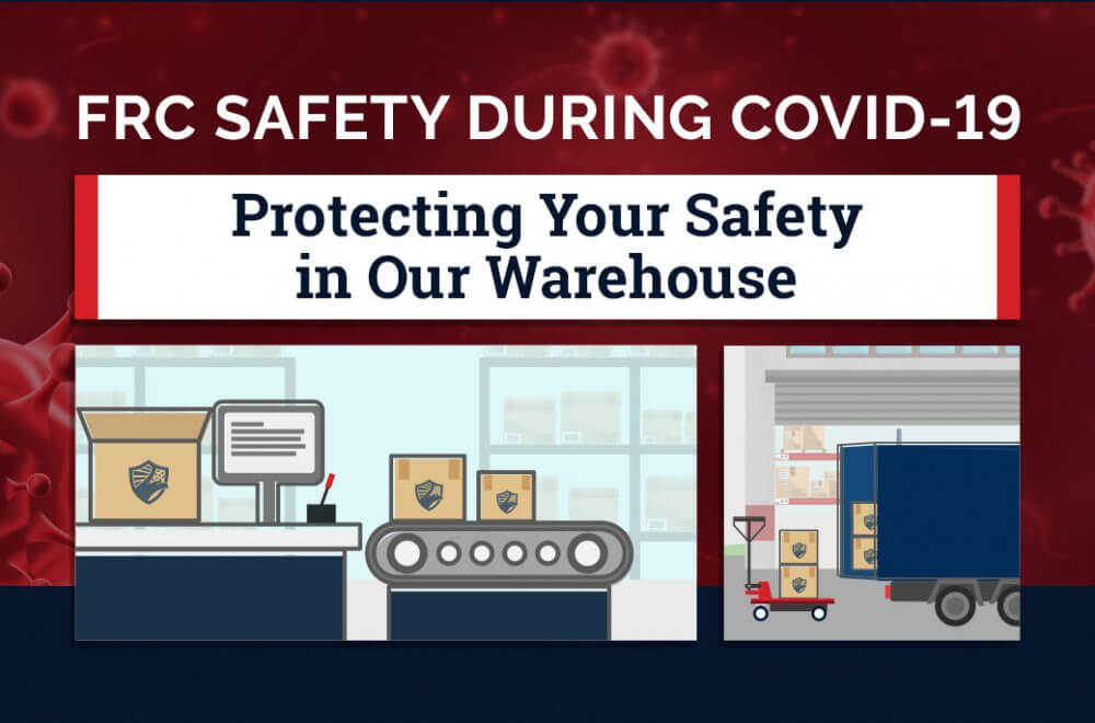 FRC Safety During COVID19 Protecting Your Safety in our Warehouse