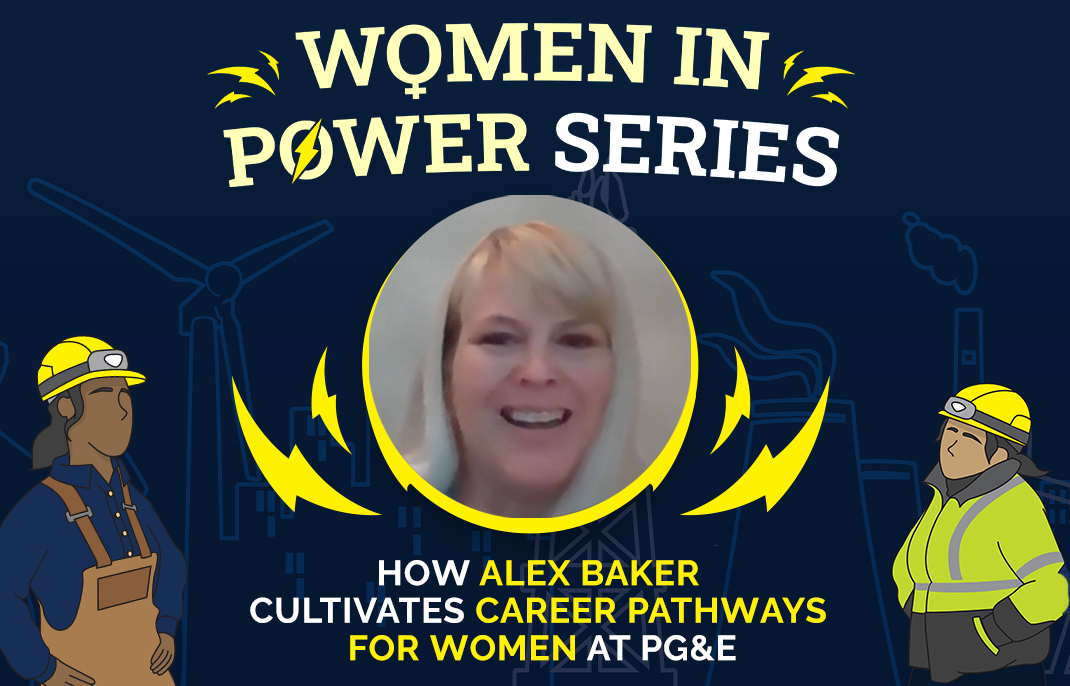 Women in Power: How Alex Baker Cultivates Career Pathways for Women at PG&E