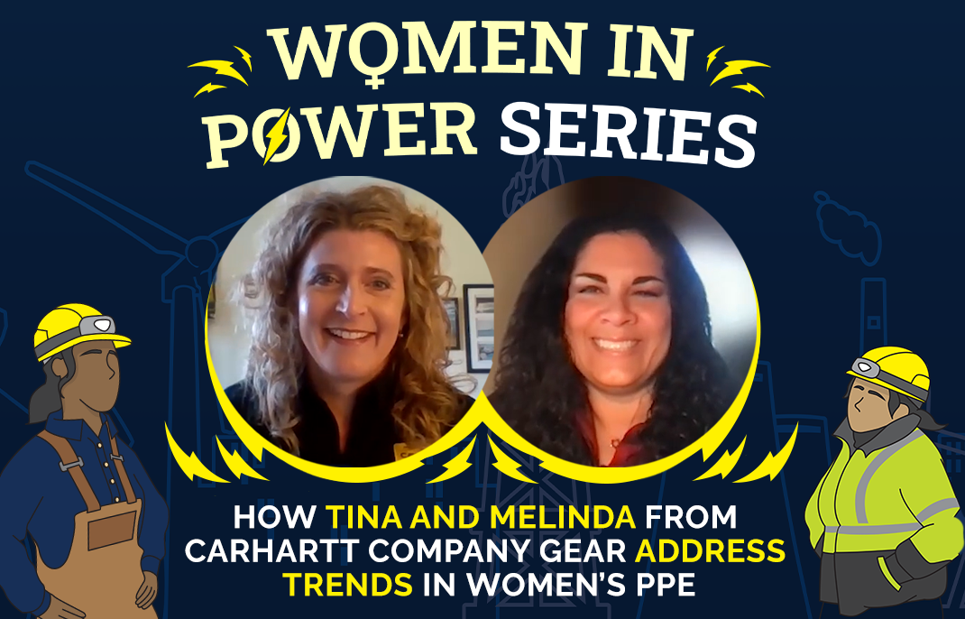 Women in Power: How Tina and Melinda from Carhartt Company Gear Address Trends in Women’s PPE